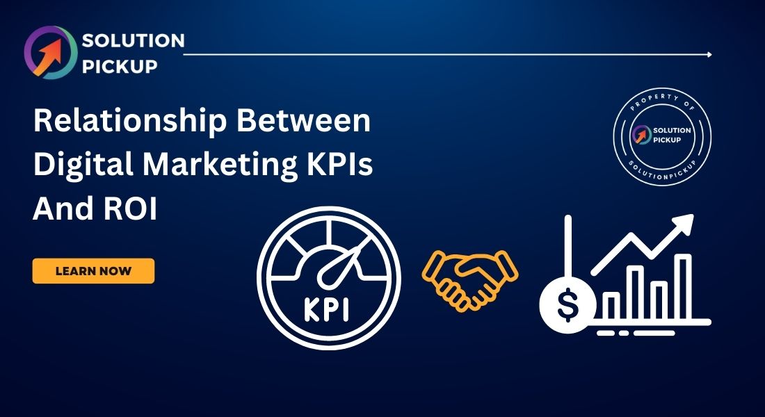 Relationship Between Digital Marketing KPIs And ROI