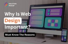 Why Is Web Design Important Key Reasons You Should Know (1)
